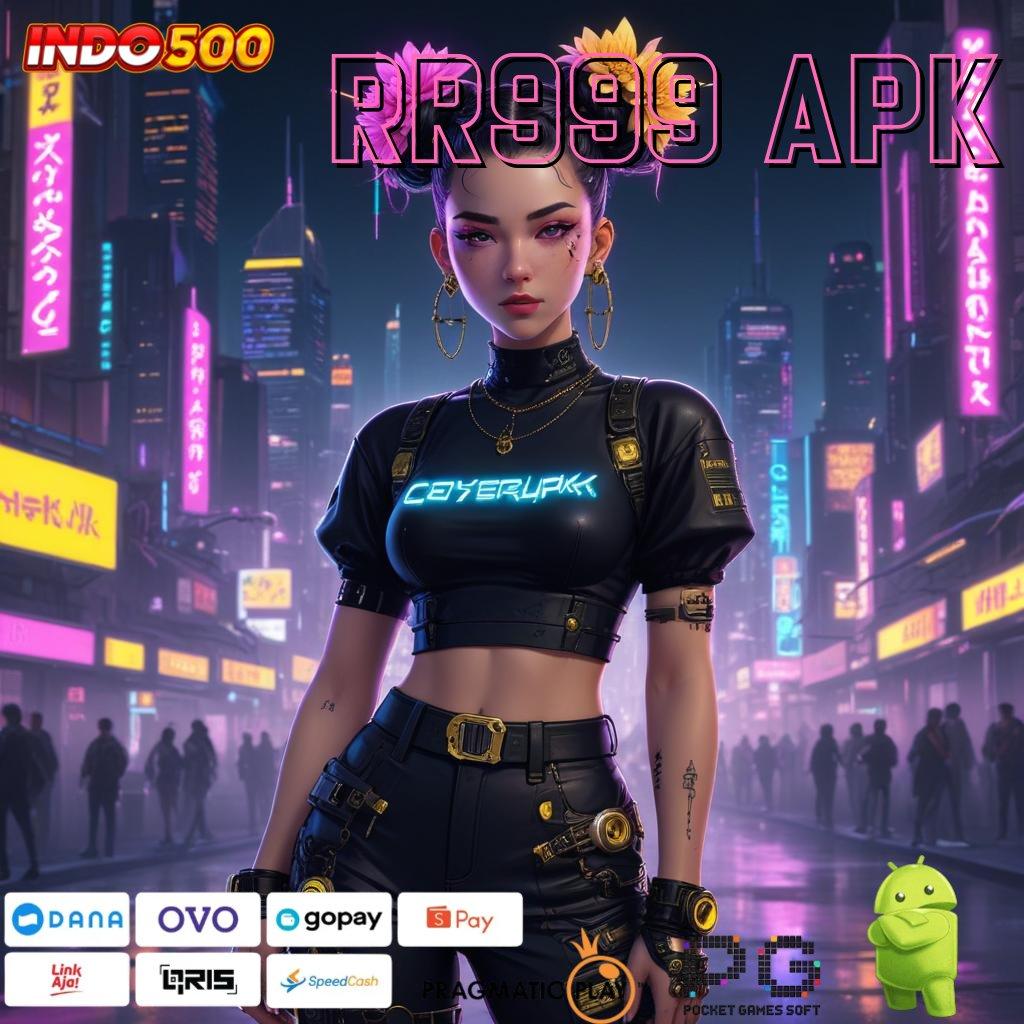 RR999 APK Aplikasi Terpercaya Bonus Maksimal