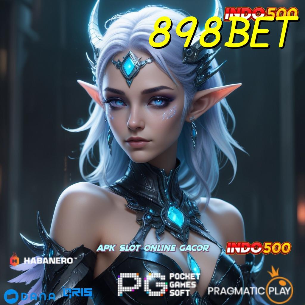 898BET 🚀 mesin duit tanpa aturan kaku berlaku