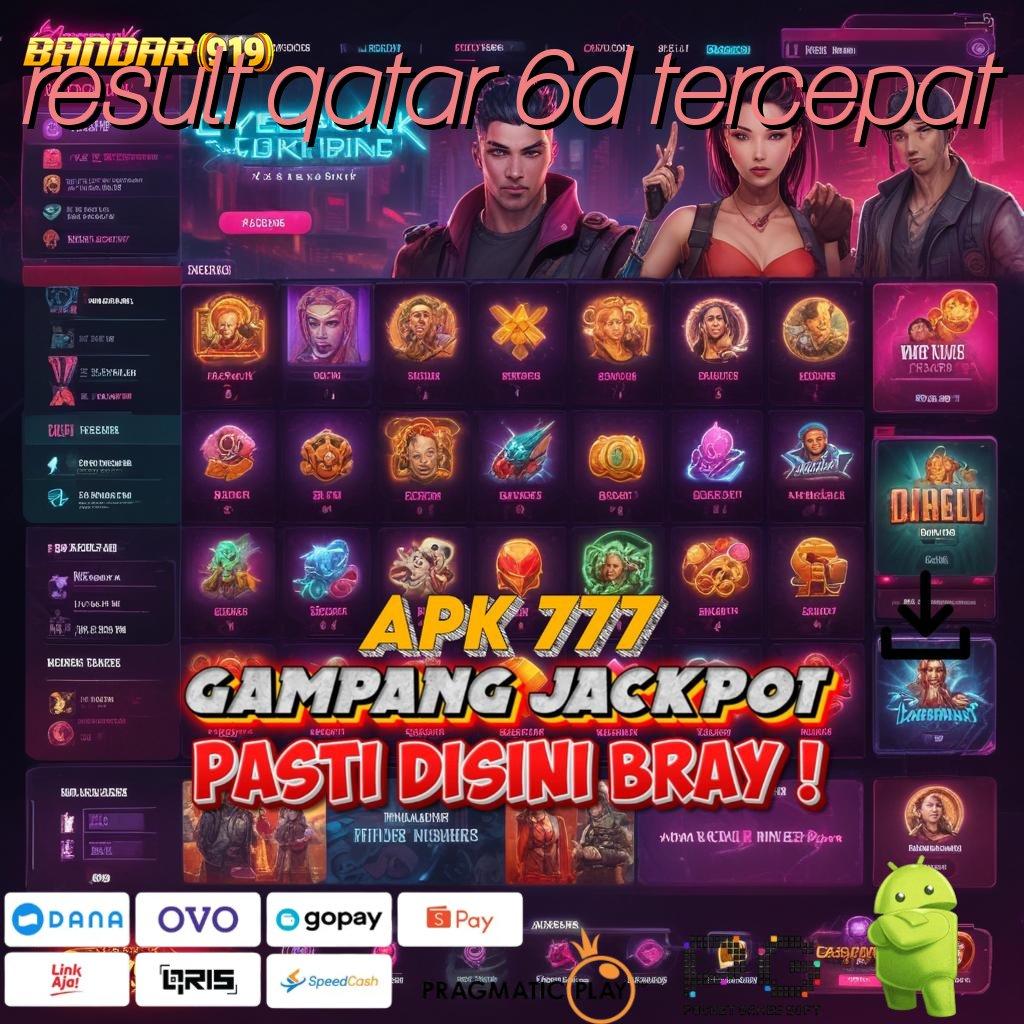 RESULT QATAR 6D TERCEPAT | Rebut Jackpot Dengan Layanan Gacor