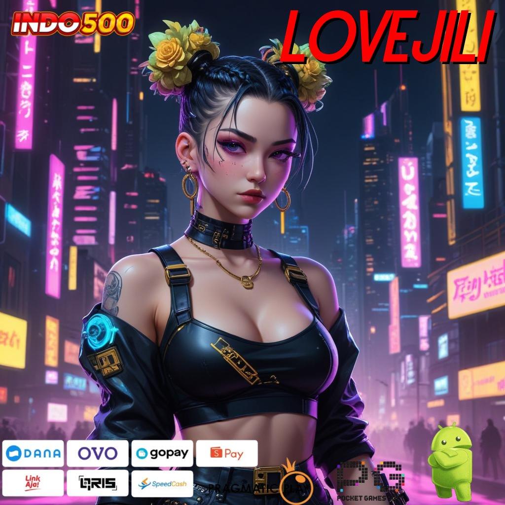 LOVEJILI Aplikasi Terbaru Dengan Bonus Besar