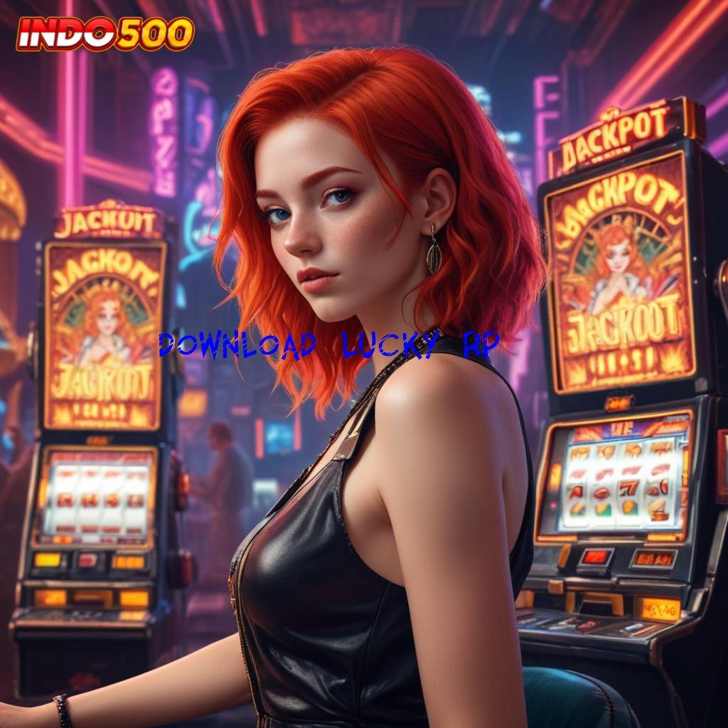 DOWNLOAD LUCKY RP ⇉ rencana strategis slot bonus untuk pemula