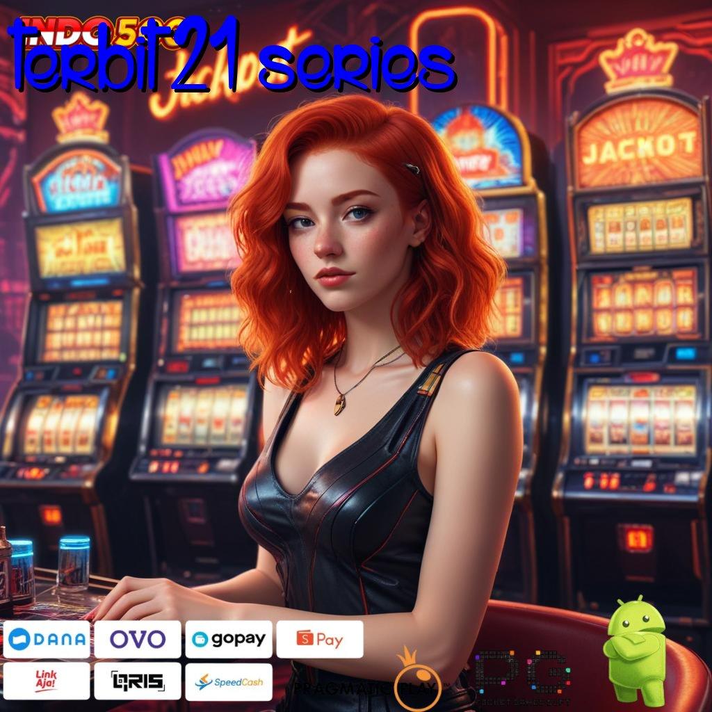 TERBIT21 SERIES Aplikasi Jackpot Hari Ini Gacor