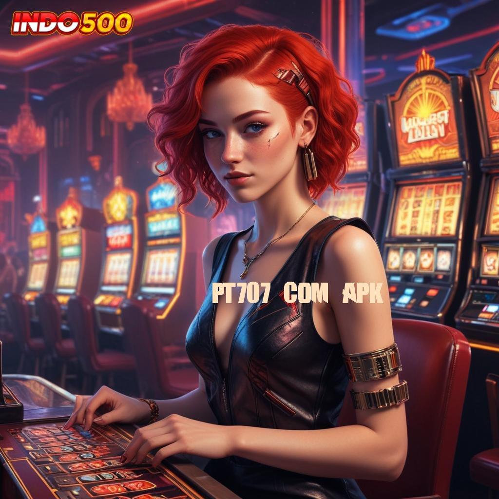 PT707 COM APK | RTP Android iOS Update 29