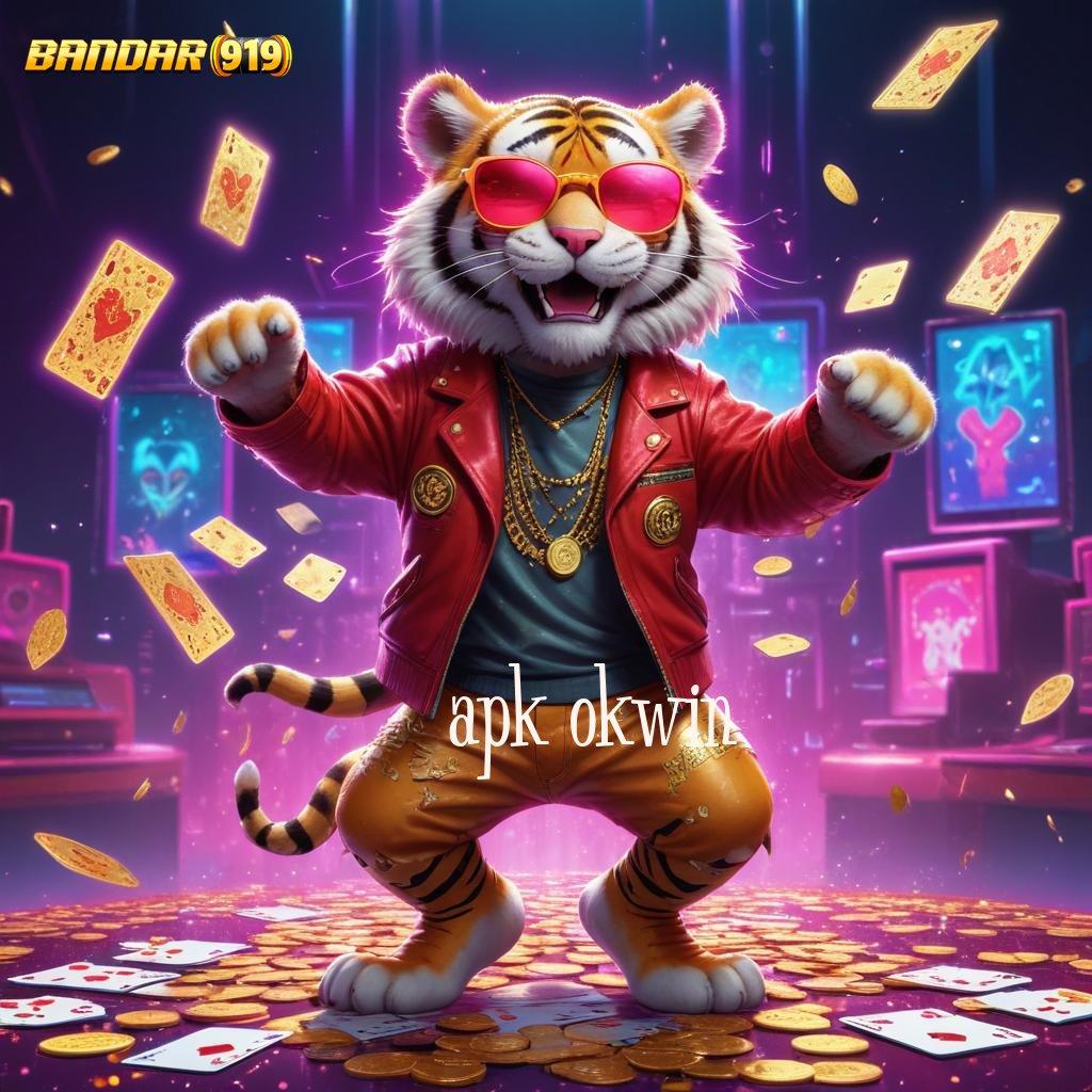 APK OKWIN > Akun Baru Unggulan Slot Game Dengan Uang Asli Di Android