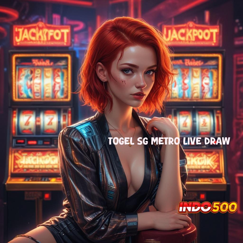 TOGEL SG METRO LIVE DRAW model terbaru mudah banget teknologi baru