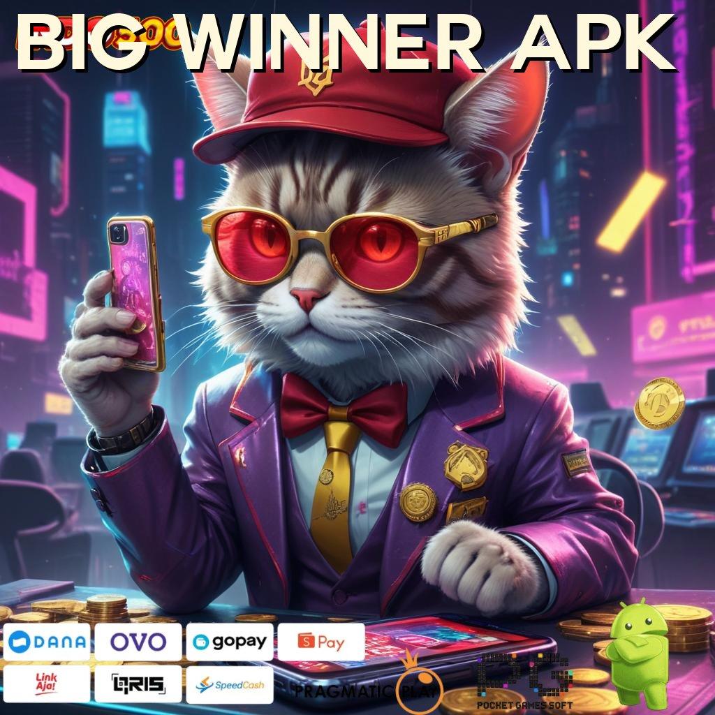 BIG WINNER APK Pembaruan Versi 7.0 Mesin Jackpot Sultan